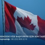 Kanada Depremzede Vize Başvurusu İçin Son Tarih Açıklandı